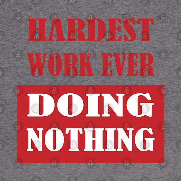 Hardest Work Ever by K0tK0tu